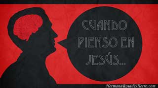 Cuando pienso en Jesus
